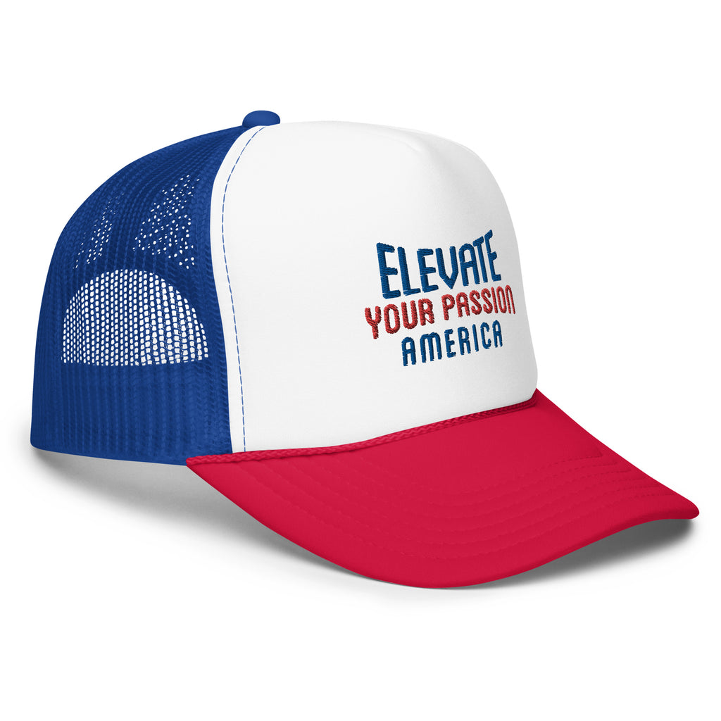 Foam trucker hat-Elevate Your Passion America | Be Proud Of Your Country