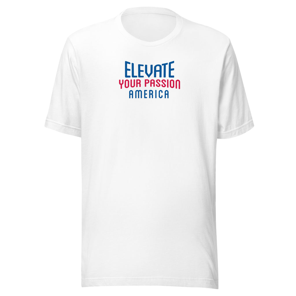 Unisex t-shirt-Elevate Your Passion America | Be Proud Of Your Country